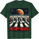 Astronauts Walking on Mars Occupy Mars T-Shirt - T-Shirt | Forest