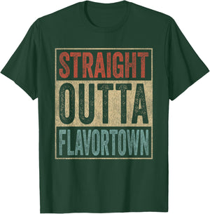 Straight Outta Flavortown Food Culture Foodie T-Shirt - T-Shirt | Forest