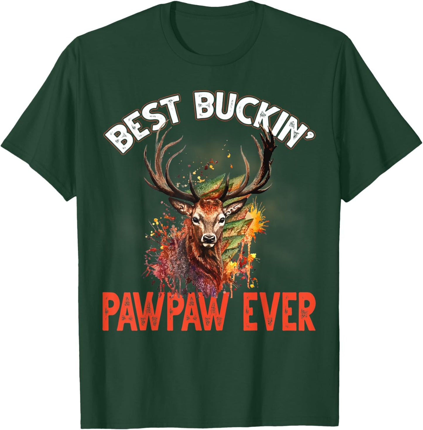 Best Buckin Pawpaw Ever Hunter Deer Buck Stag T-Shirt - T-Shirt | Forest