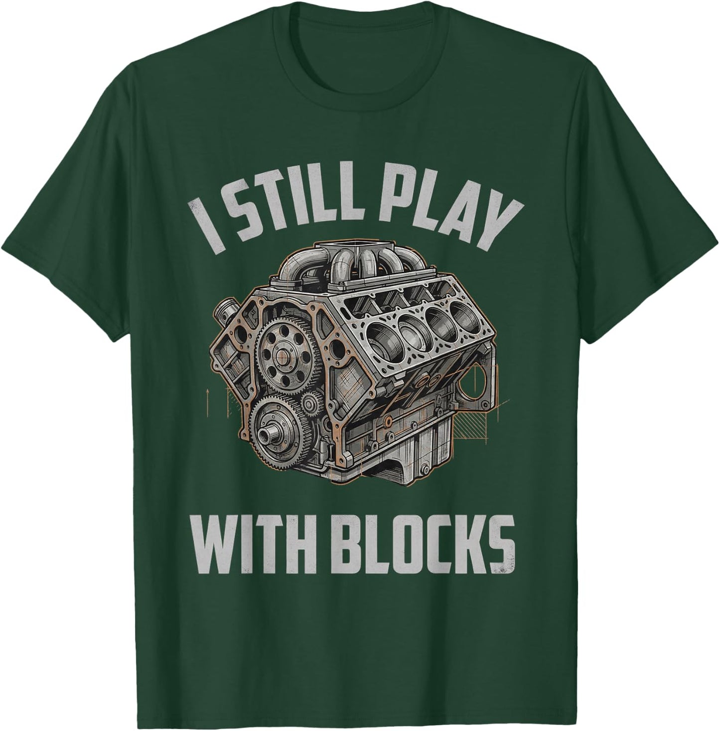 Engine Illustration I Still Play with Blocks Bold Style T-Shirt - T-Shirt | Forest