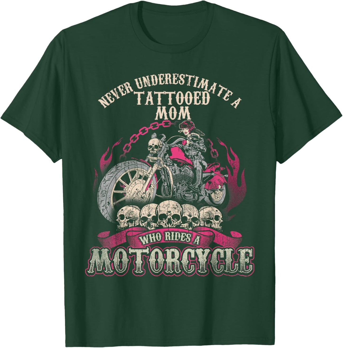 Tattoo Mom Biker Chick Never Underestimate Motorcycle Mom T-Shirt - T-Shirt | Forest