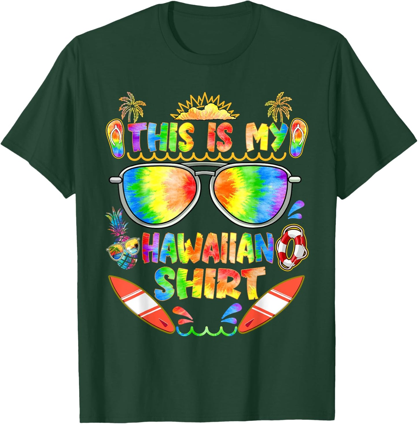 This Is My Hawaiian Shirt Men Women Luau Aloha Hawaii Beach T-Shirt - T-Shirt | Forest