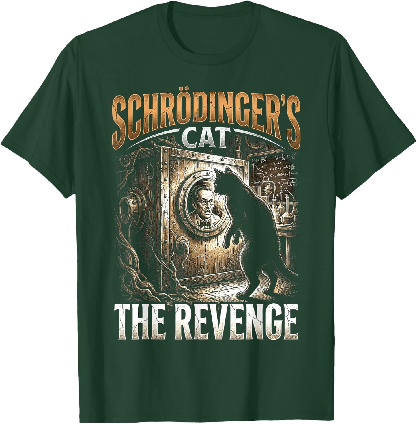 Schrodingers Cat Revenge Funny Physics Science Student T-Shirt - T-Shirt | Forest