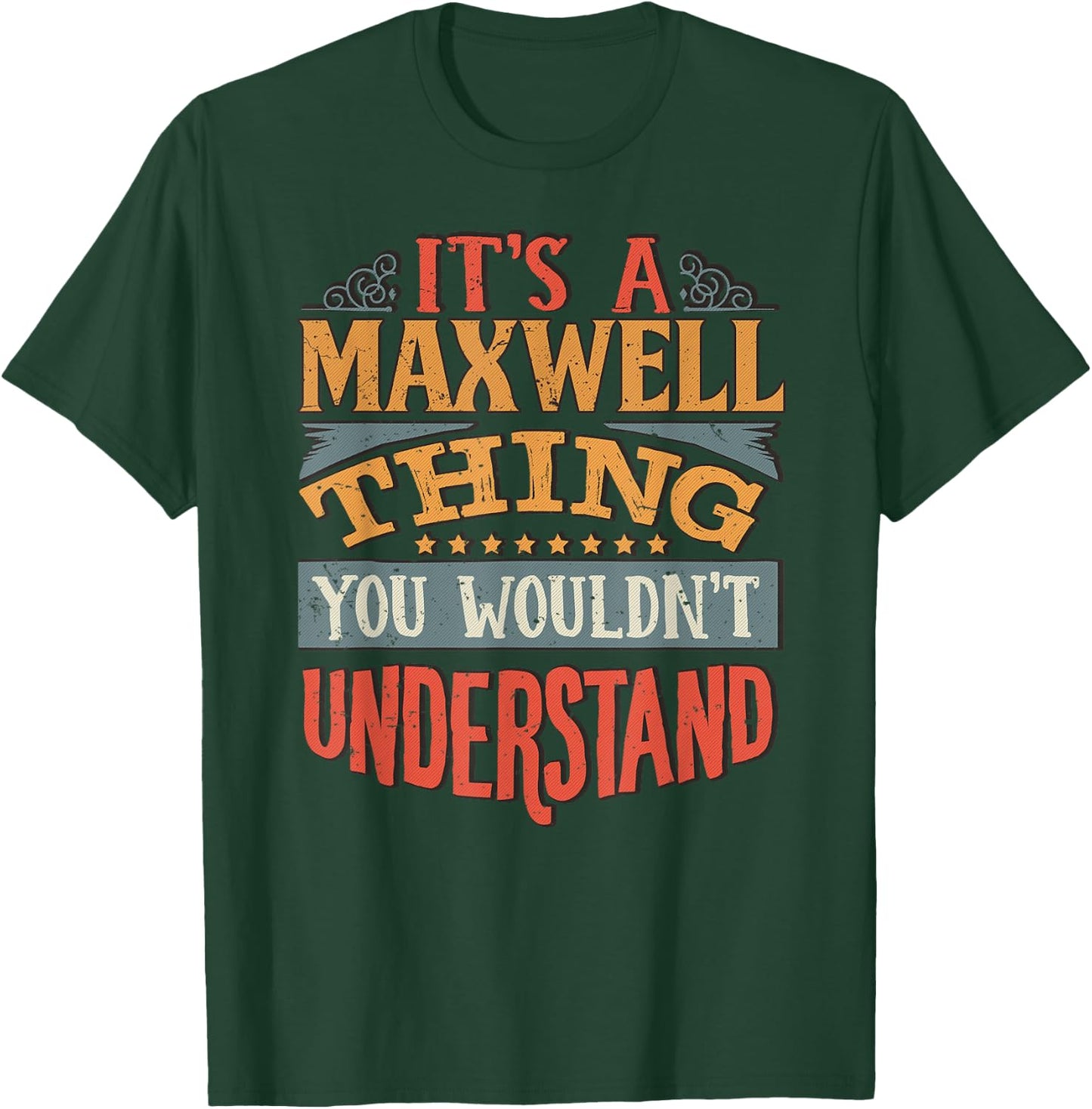 Maxwell Name T-Shirt - T-Shirt | Forest