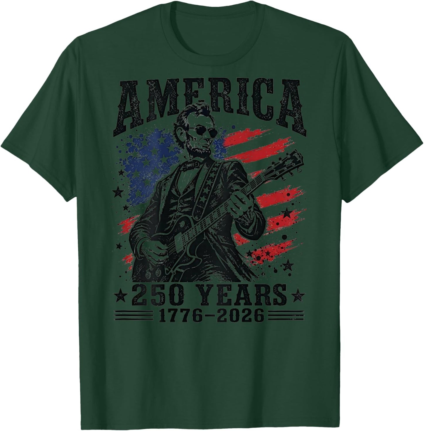 America 250 Years 1776 2026 Abraham Lincoln Rock (on Back) T-Shirt - T-Shirt | Forest