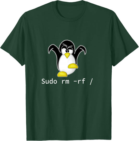 Tux Linux Penguin Sudo Rm Rf | Programmer Developer Hacker T-Shirt - T-Shirt | Forest