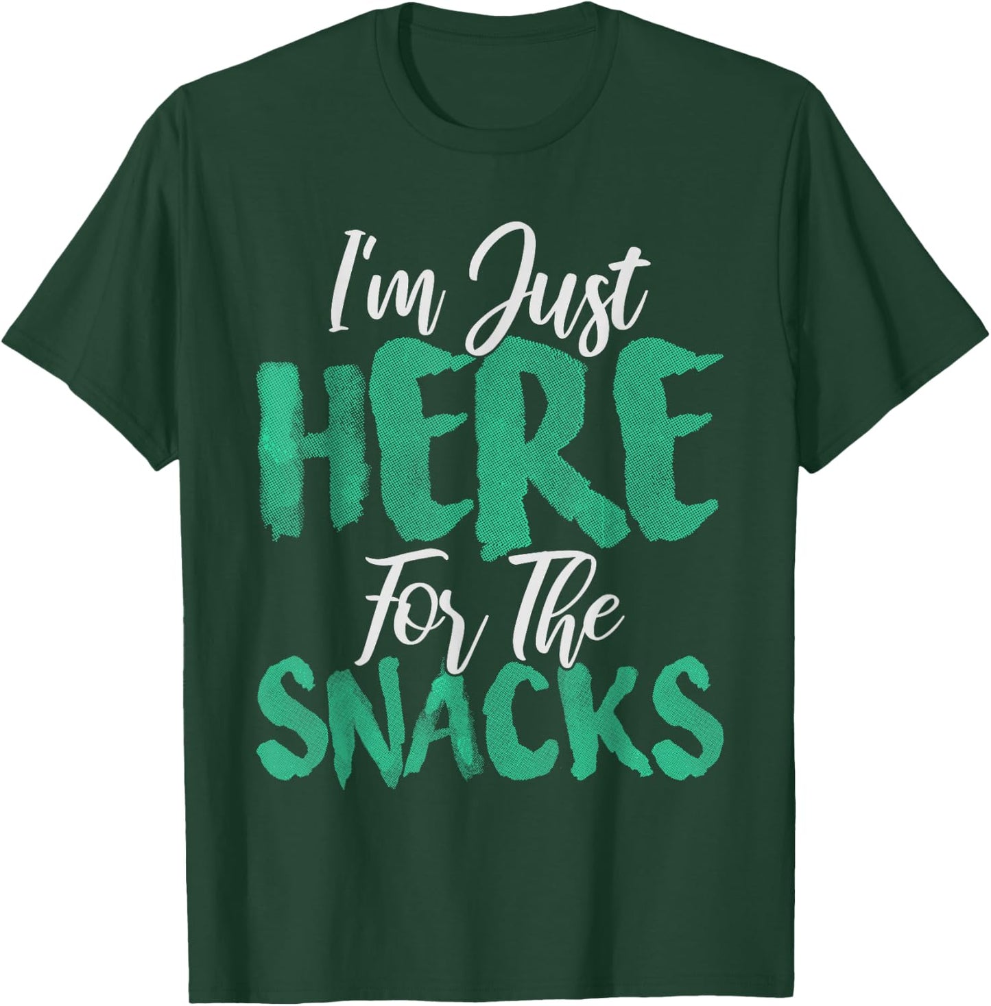 I'm Just Here for The Snacks Funny for Snack Lovers T-Shirt - T-Shirt | Forest