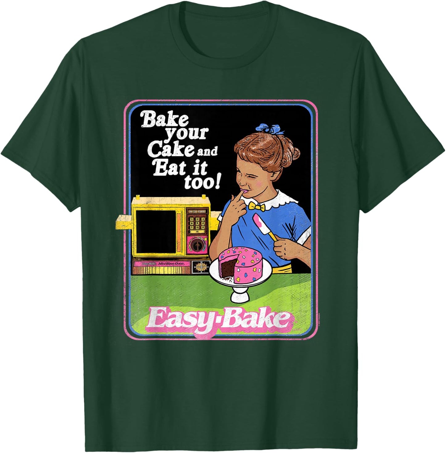 Easy Bake Oven And Eat It Too! T-Shirt - T-Shirt | Forest