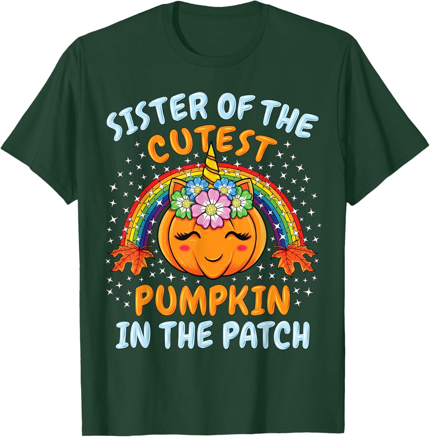 Sister Of The Cutest Pumpkin In The Patch Unicorn Pumpkins T-Shirt - T-Shirt | Forest