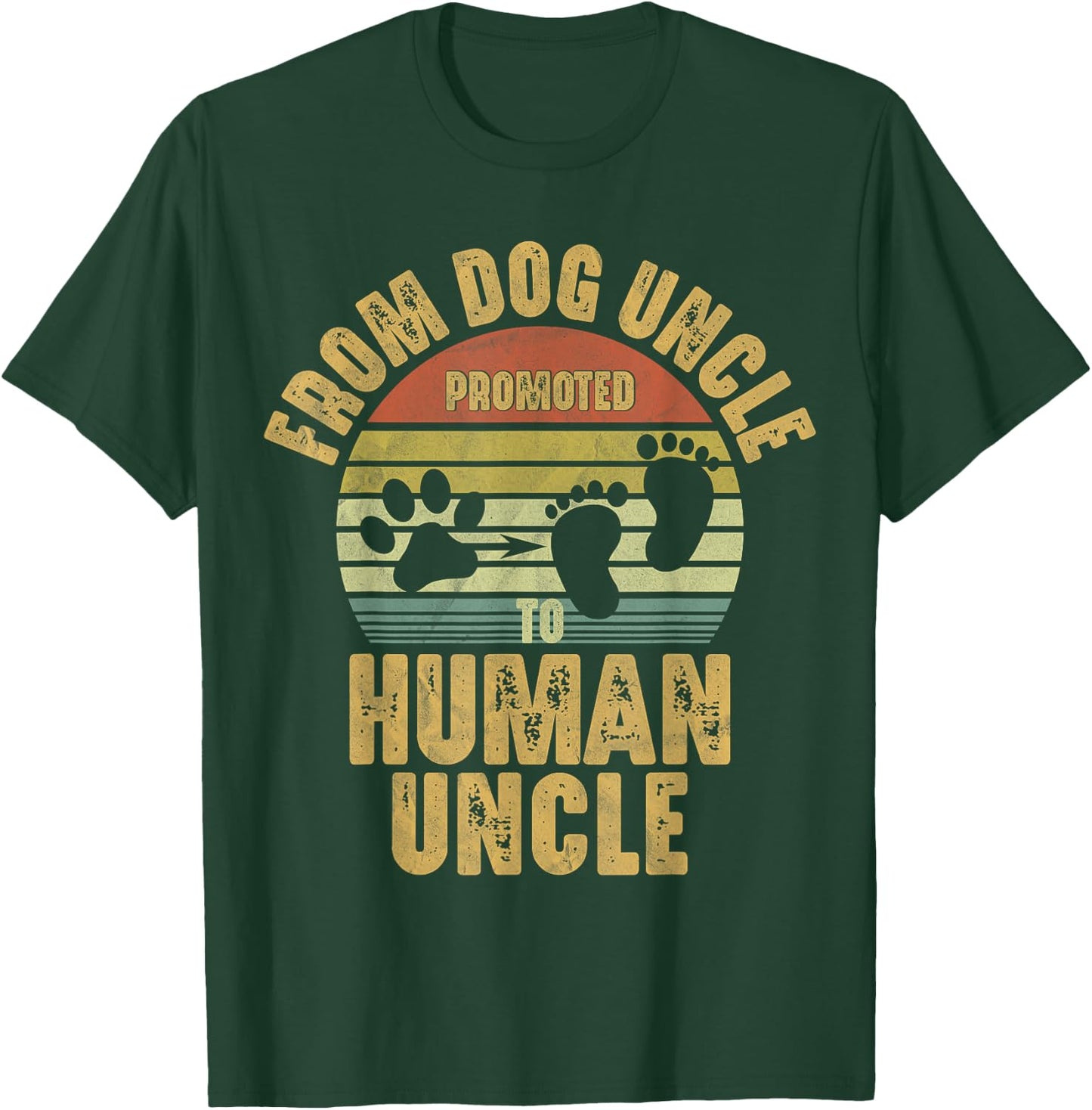 Promoted from Dog Uncle to Human Uncle T-Shirt - T-Shirt | Forest