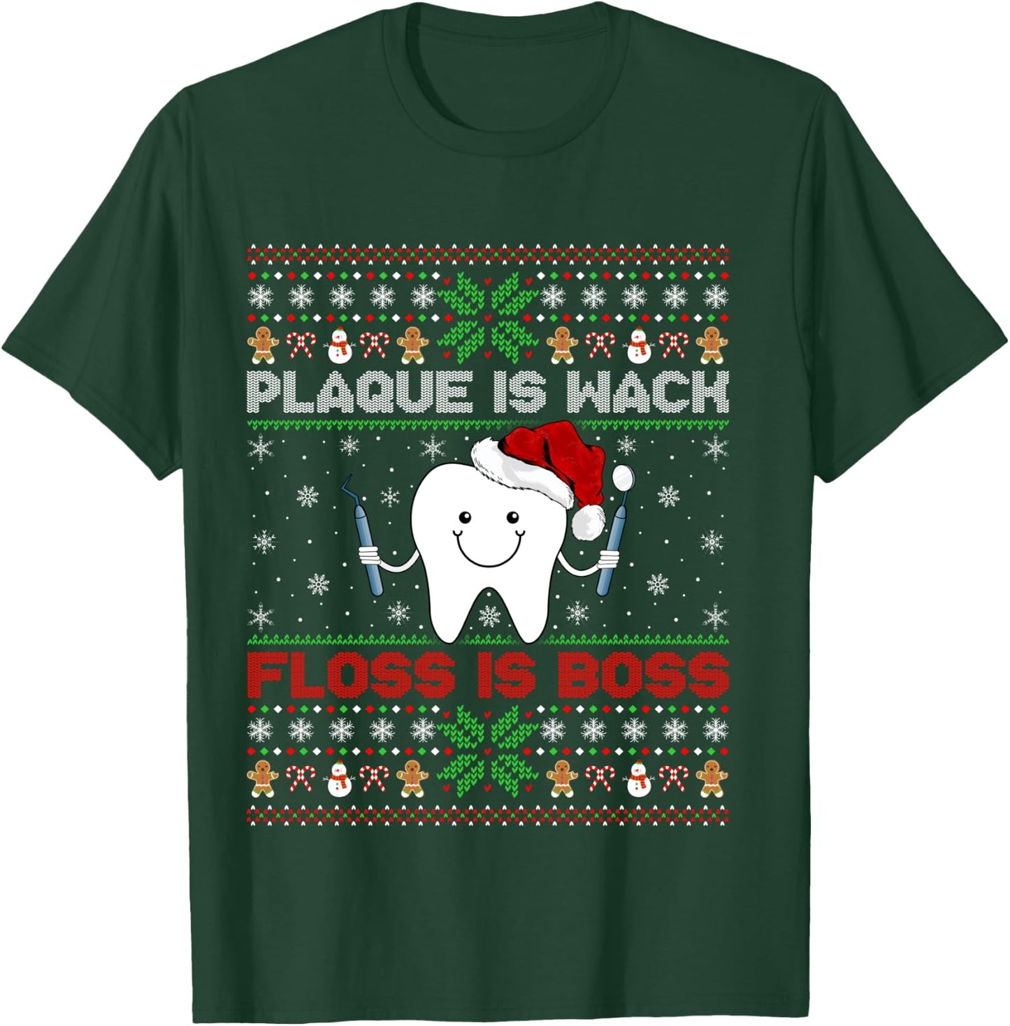 Dentist Plaque Wack Floss Is Boss Ugly Dentist Christmas T-Shirt - T-Shirt | Forest