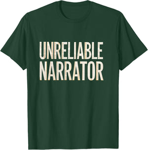 Unreliable Narrator Shirt Men Women Literary Lover Writer T-Shirt - T-Shirt | Forest
