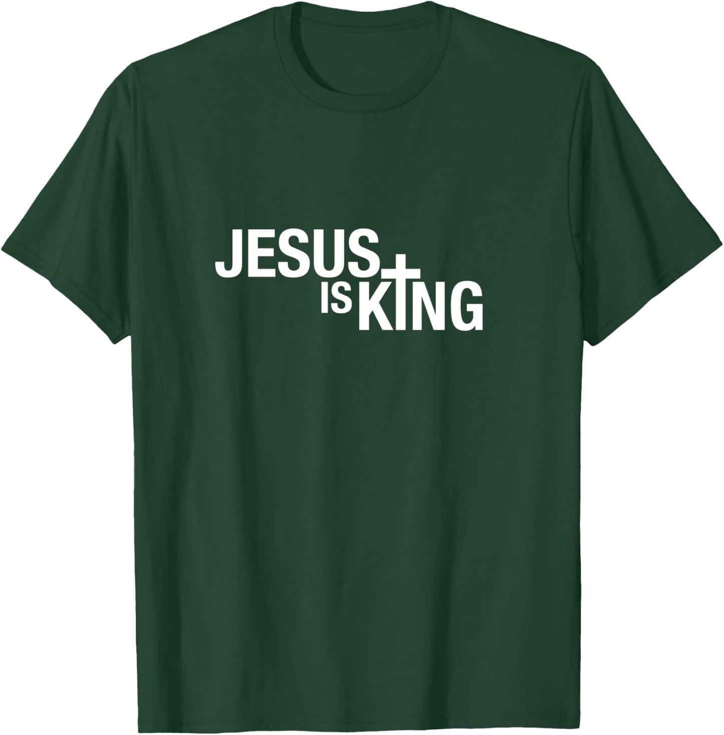 Jesus is King T-Shirt - T-Shirt | Forest