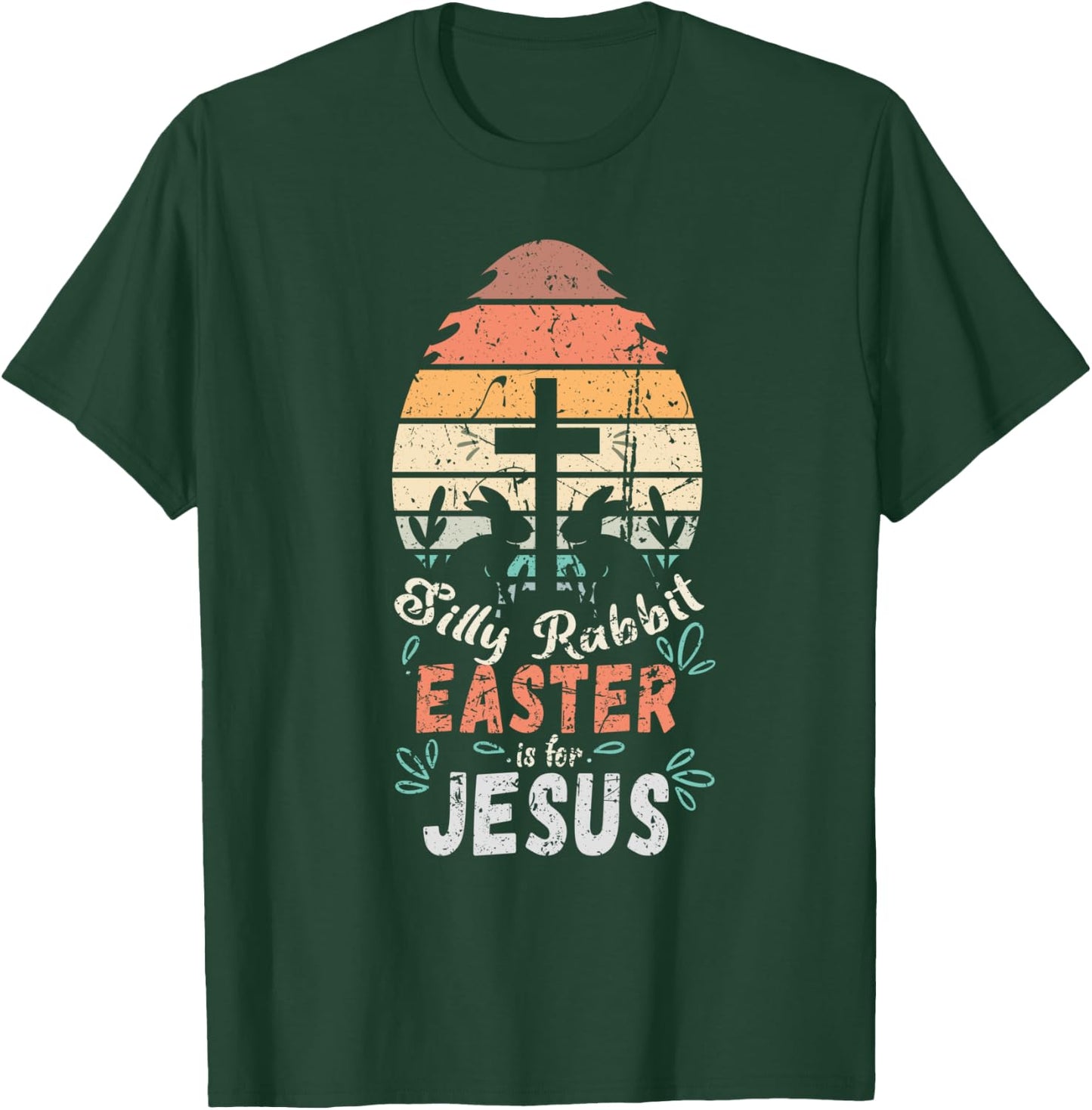 Silly Rabbit Easter Is For Jesus Religious Christian Retro T-Shirt - T-Shirt | Forest