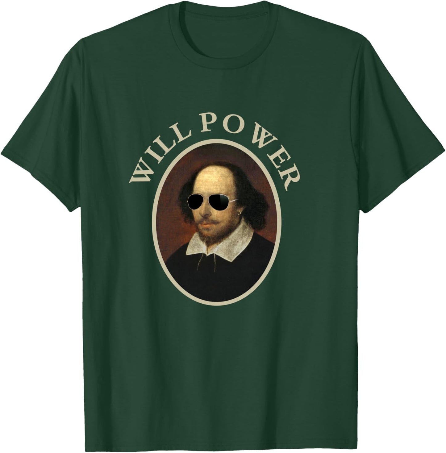 Classic William Shakespeare Will Power -Funny Quote T-Shirt - T-Shirt | Forest