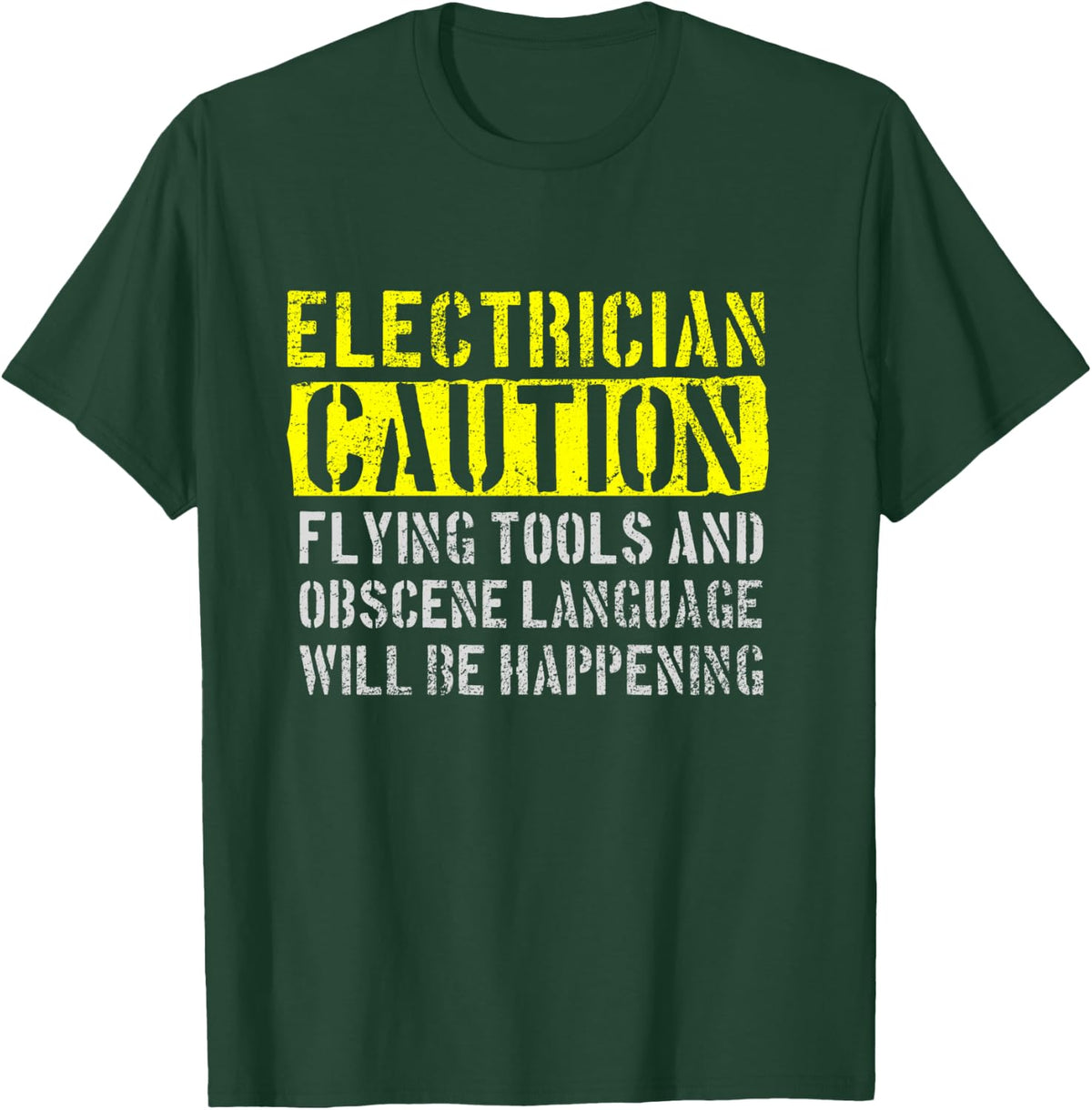 Electrician Caution Funny Electrician T-Shirt - T-Shirt | Forest
