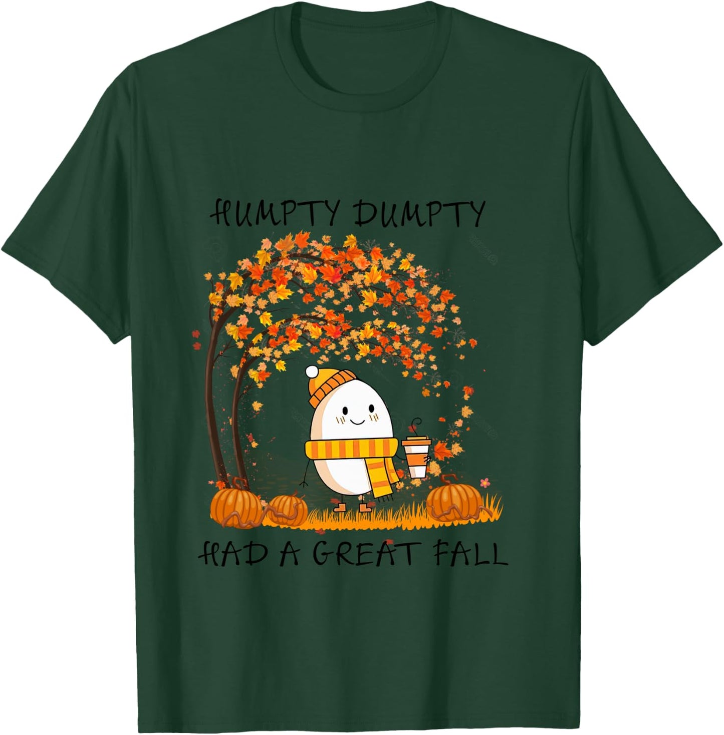 Humpty Dumpty Had A Great Fall Thanksgiving Autumn Halloween T-Shirt - T-Shirt | Forest