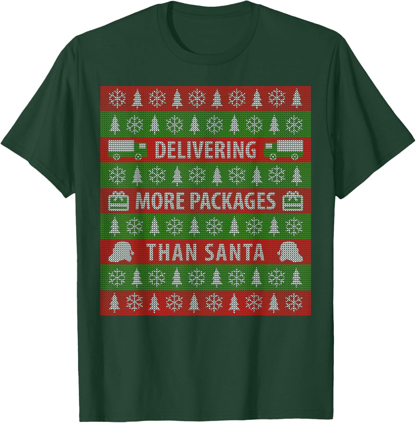 Delivering More Packages Than Santa - Postal Funny T-Shirt - T-Shirt | Forest
