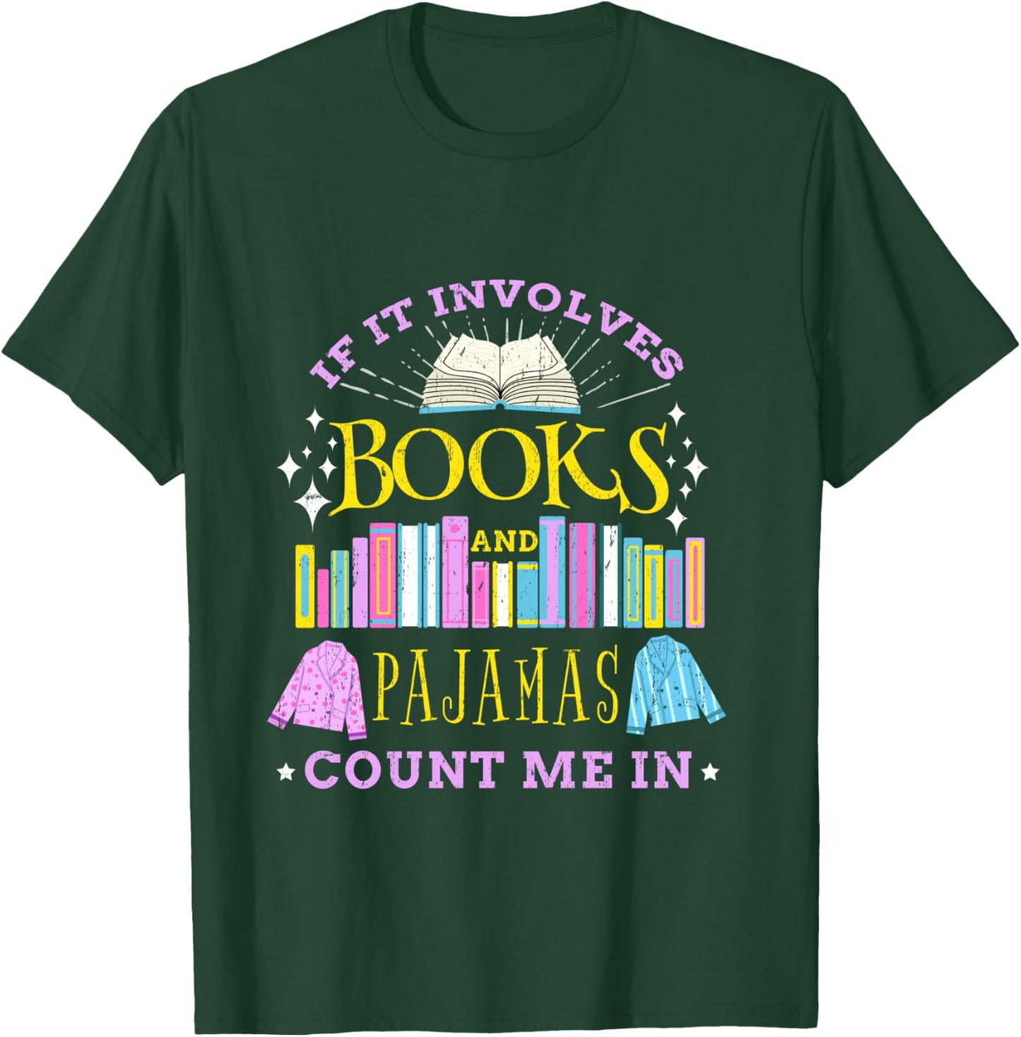 If It Involves Books and Pajamas Count Me In Vintage T-Shirt - T-Shirt | Forest