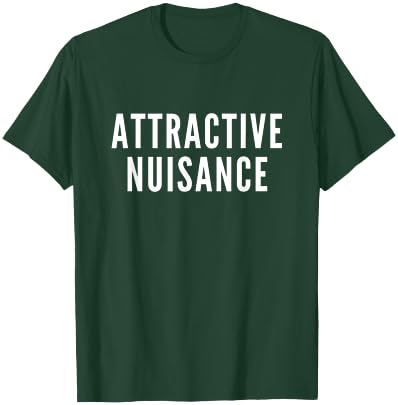 Attractive Nuisance T-Shirt - T-Shirt | Forest