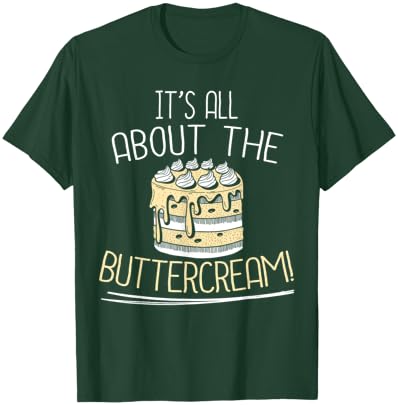 Buttercream Bakery and Baking Lover Baker Gifts T-Shirt - T-Shirt | Forest
