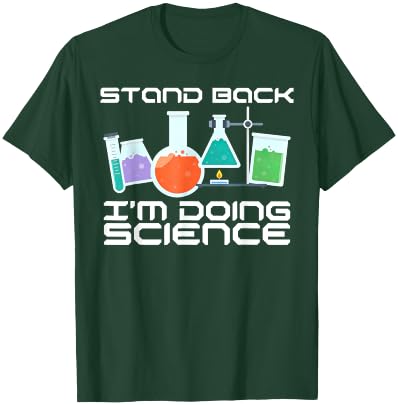 Stand back. I'm doing science T-Shirt - T-Shirt | Forest