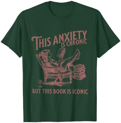 Funny Bookish Anxiety Humor Book Lover Bookworm Librarian T-Shirt - T-Shirt | Forest