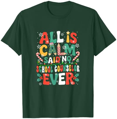 Funny Joke Calm Said No School Counselor Ever Xmas Gnome T-Shirt - T-Shirt | Forest