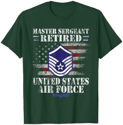 Master Sergeant Retired Air Force Military Veterans Day T-Shirt - T-Shirt | Forest