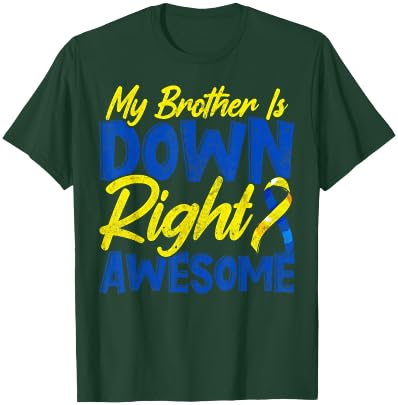 Down Syndrome Awareness Novelty for Brother Sister T-Shirt - T-Shirt | Forest