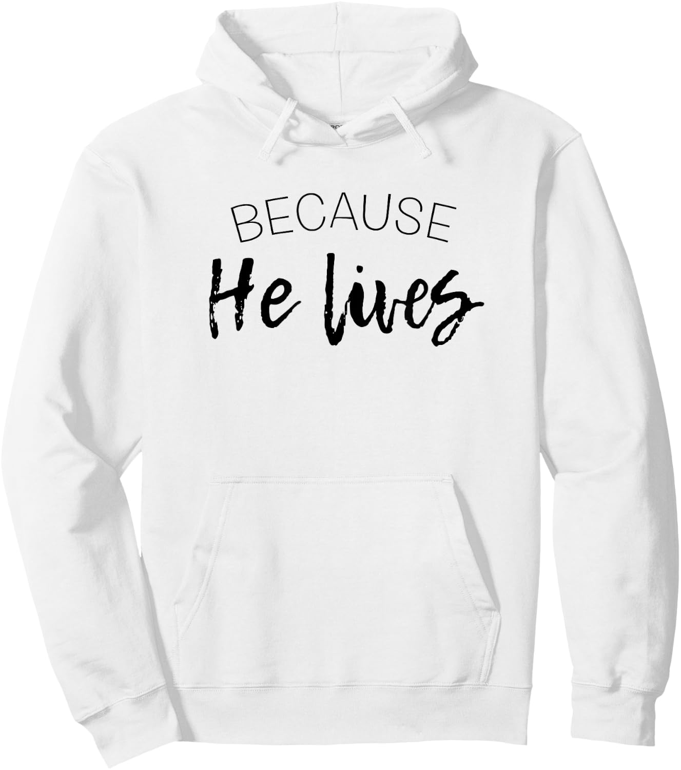 Because He Lives Easter Shirt Jesus is Alive Hoodie - Hoodie | White