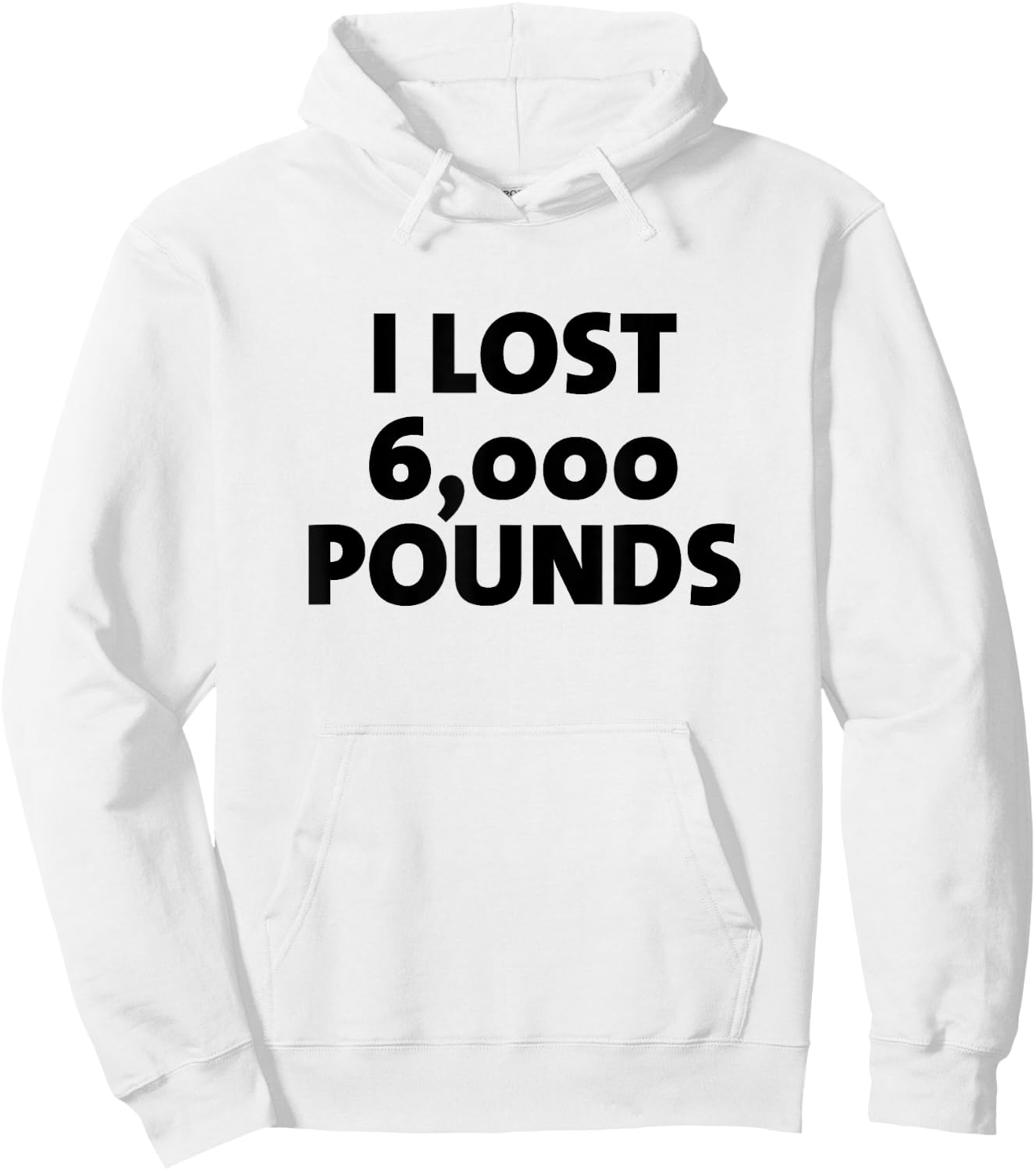 I Lost 6000 Pounds Proud Weight Loss Goals Exercise Fitness Hoodie - Hoodie | White