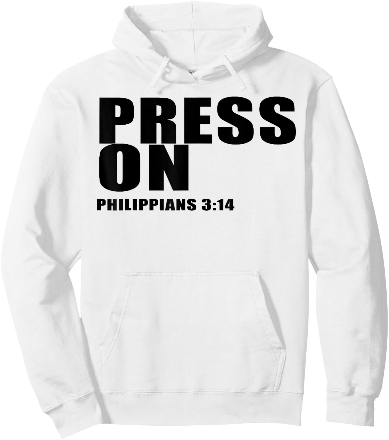 Religious Quote Philippians 3:14 Press On Hoodie - Hoodie | White