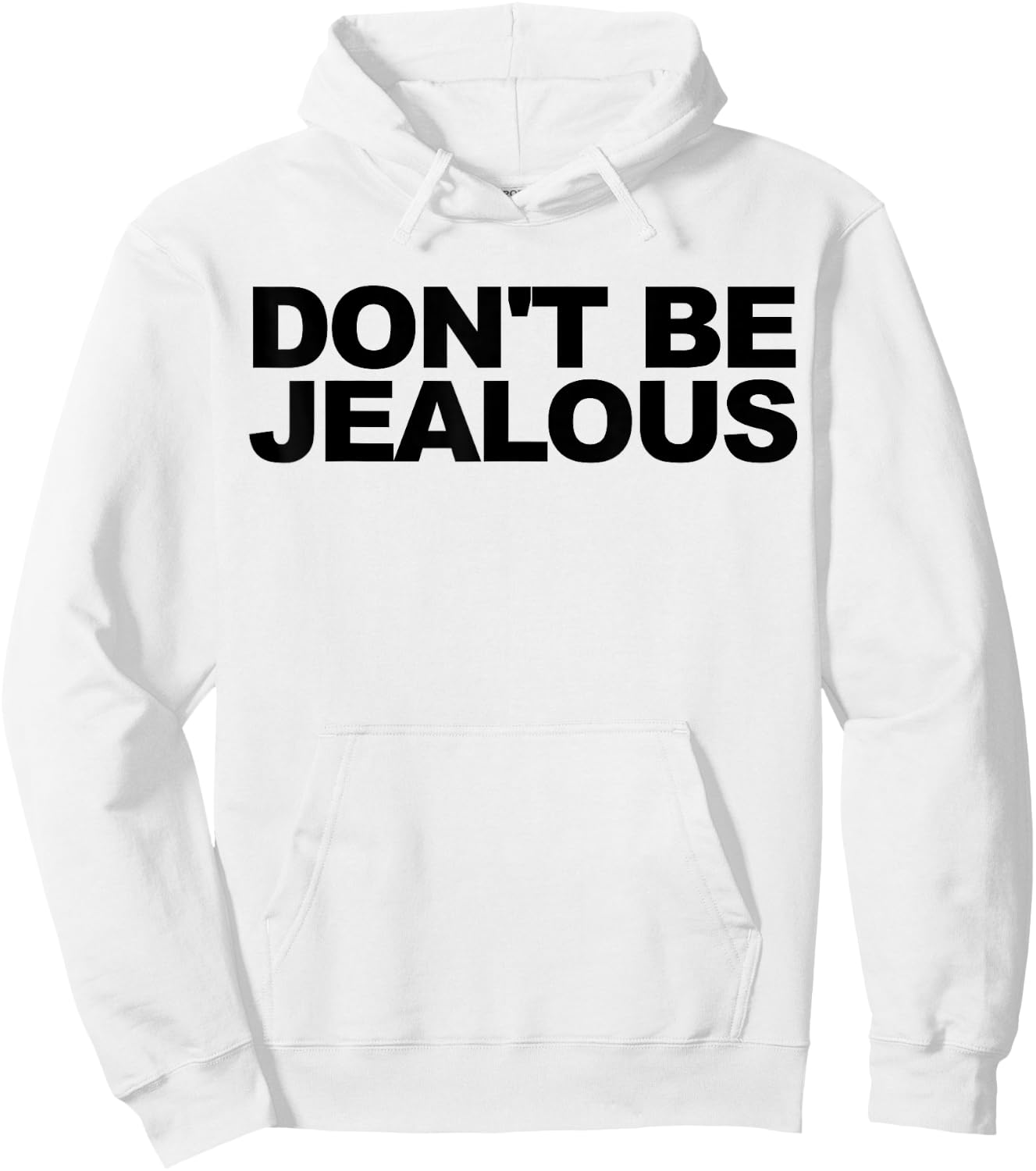Don't Be Jealous Hoodie - Hoodie | White