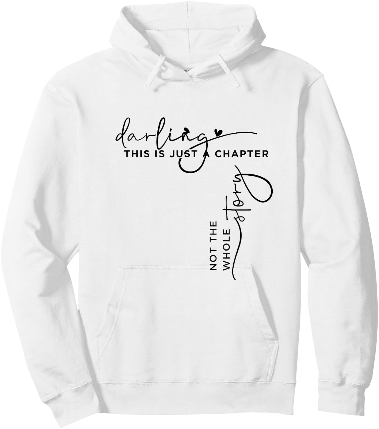 This Is Just A Chapter Not The Whole Story Darling Hoodie - Hoodie | White