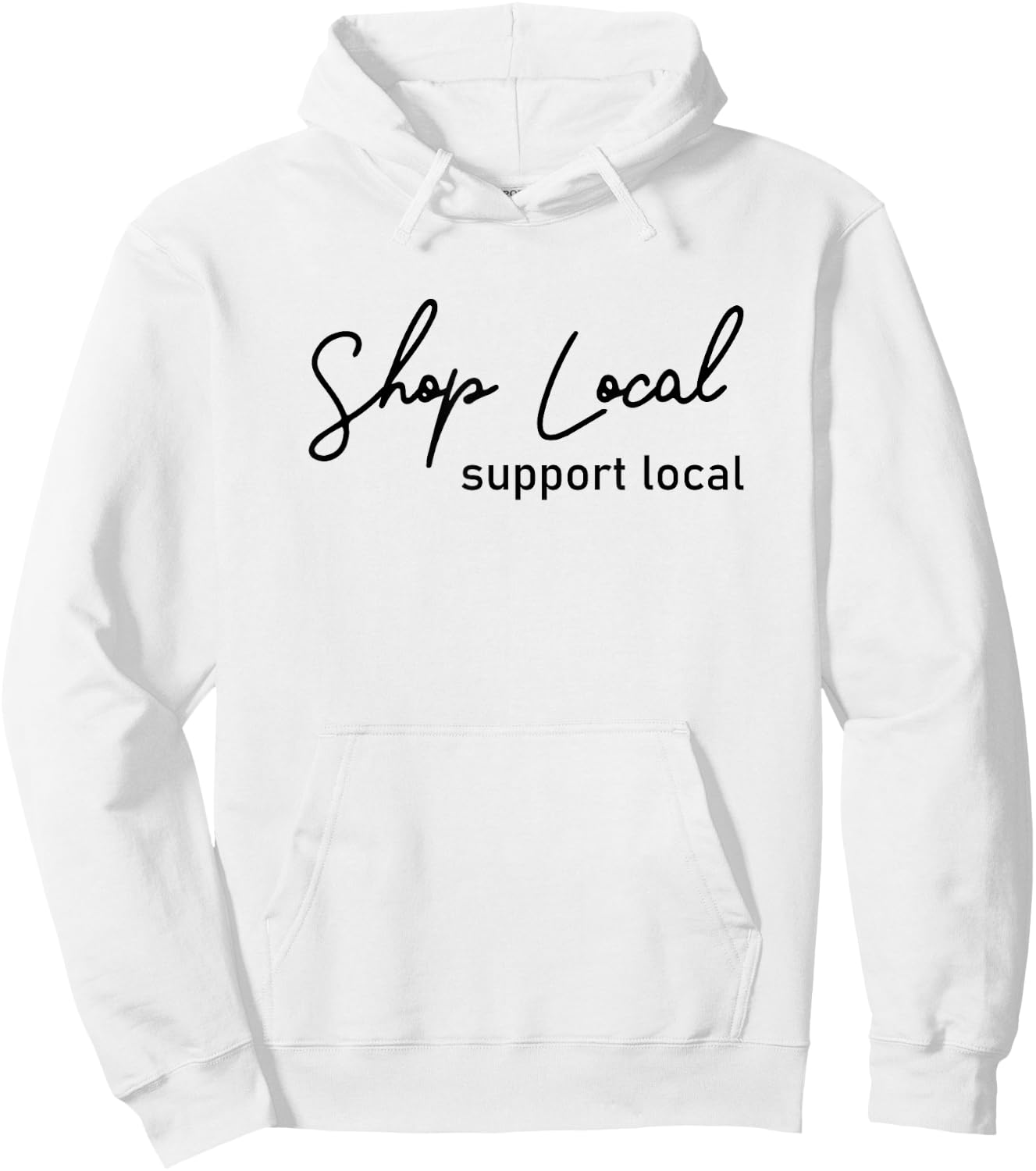 Shop local, support local! Hoodie - Hoodie | White