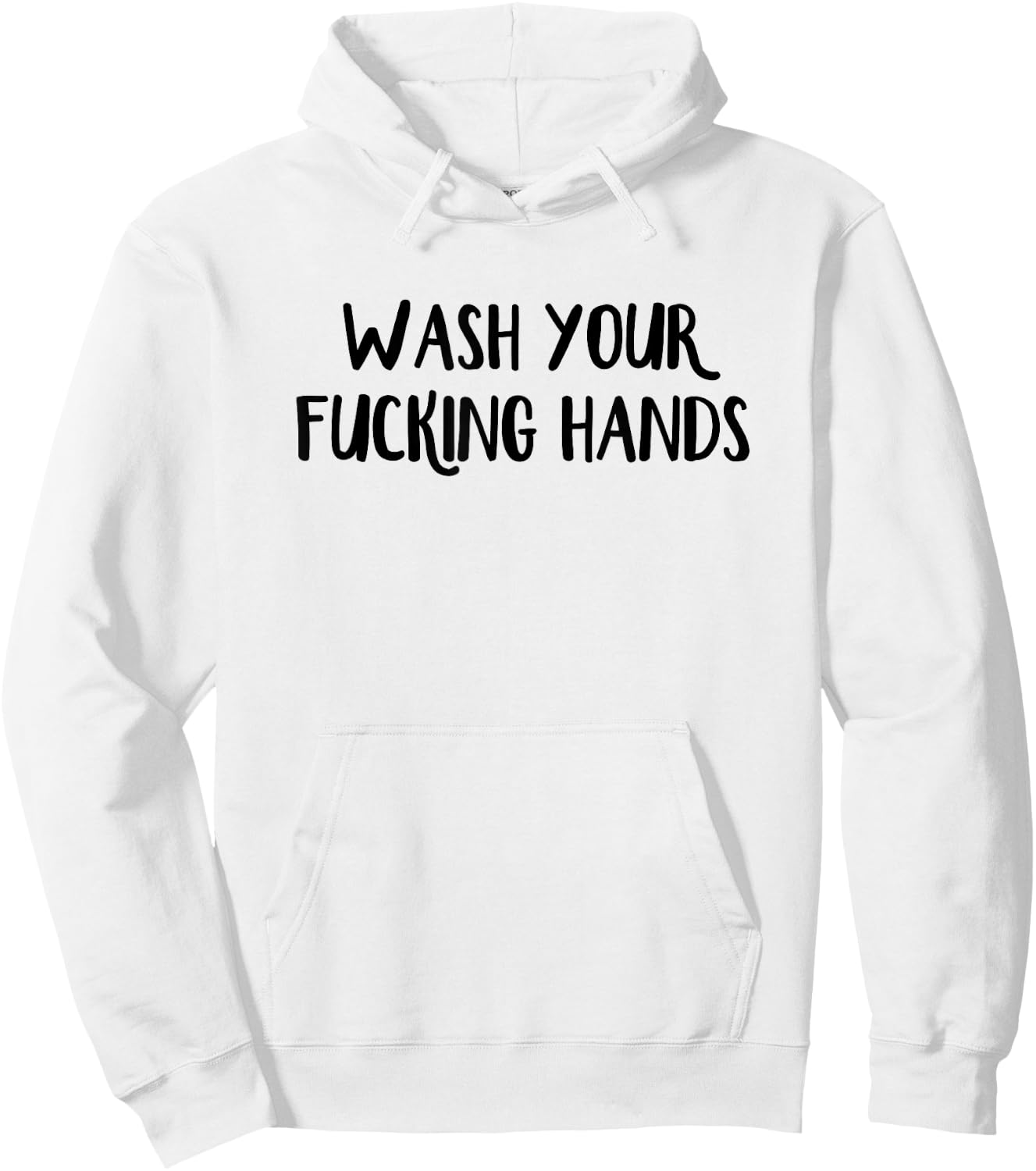 Wash Your Damn Hands Hoodie - Hoodie | White