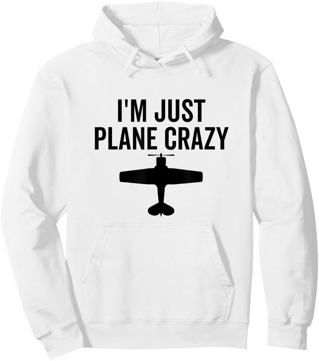 I'm Just Plane Crazy Funny for Airplane Pilot Aviation Hoodie - Hoodie | White