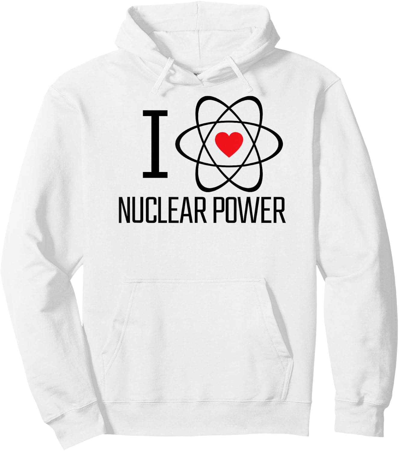 I Love Nuclear Power | Nuclear Energy, Heart, Atom, Climate Hoodie - Hoodie | White