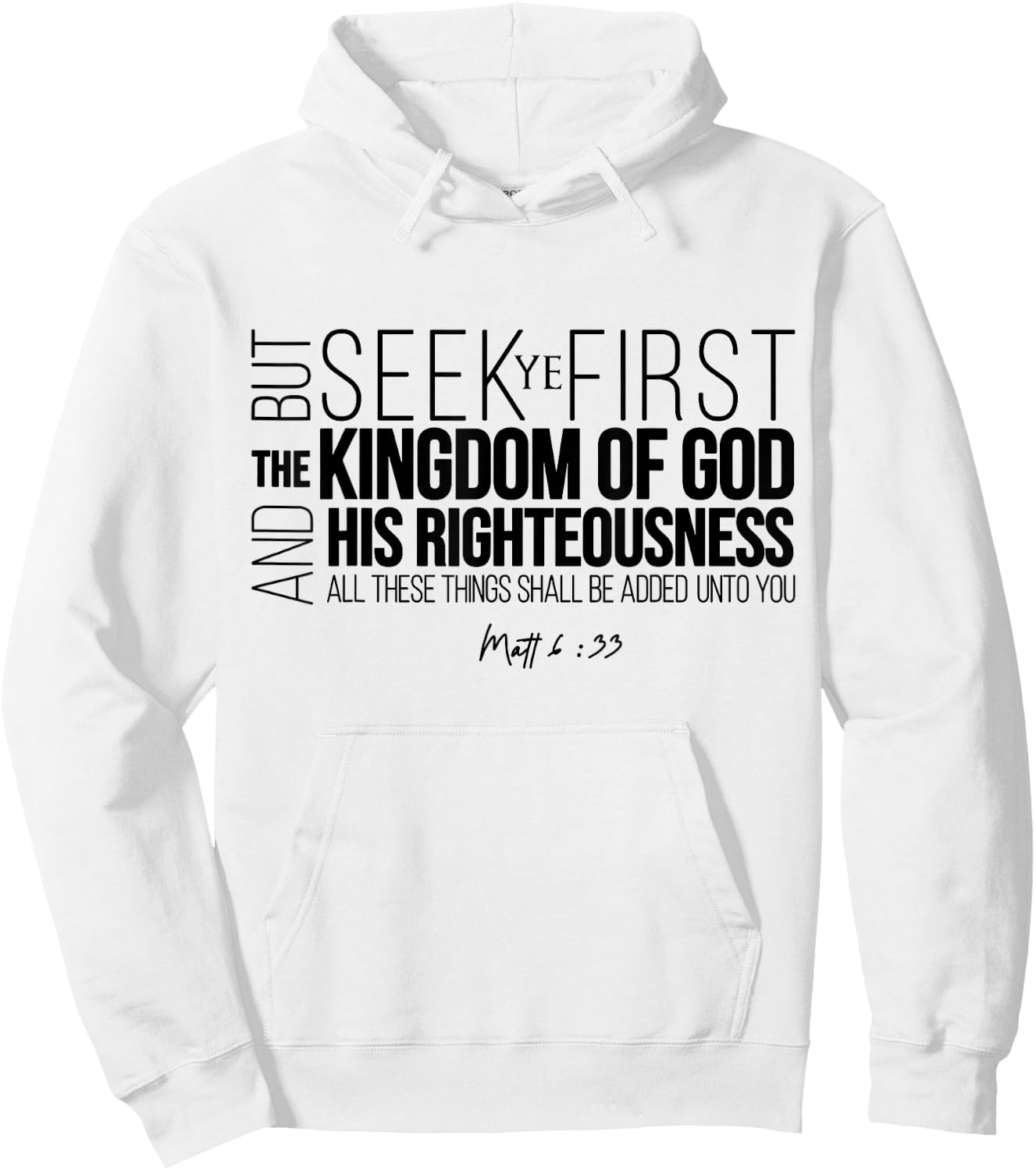 Seek Ye First The Kingdom Of God And His Righteousness Hoodie - Hoodie | White
