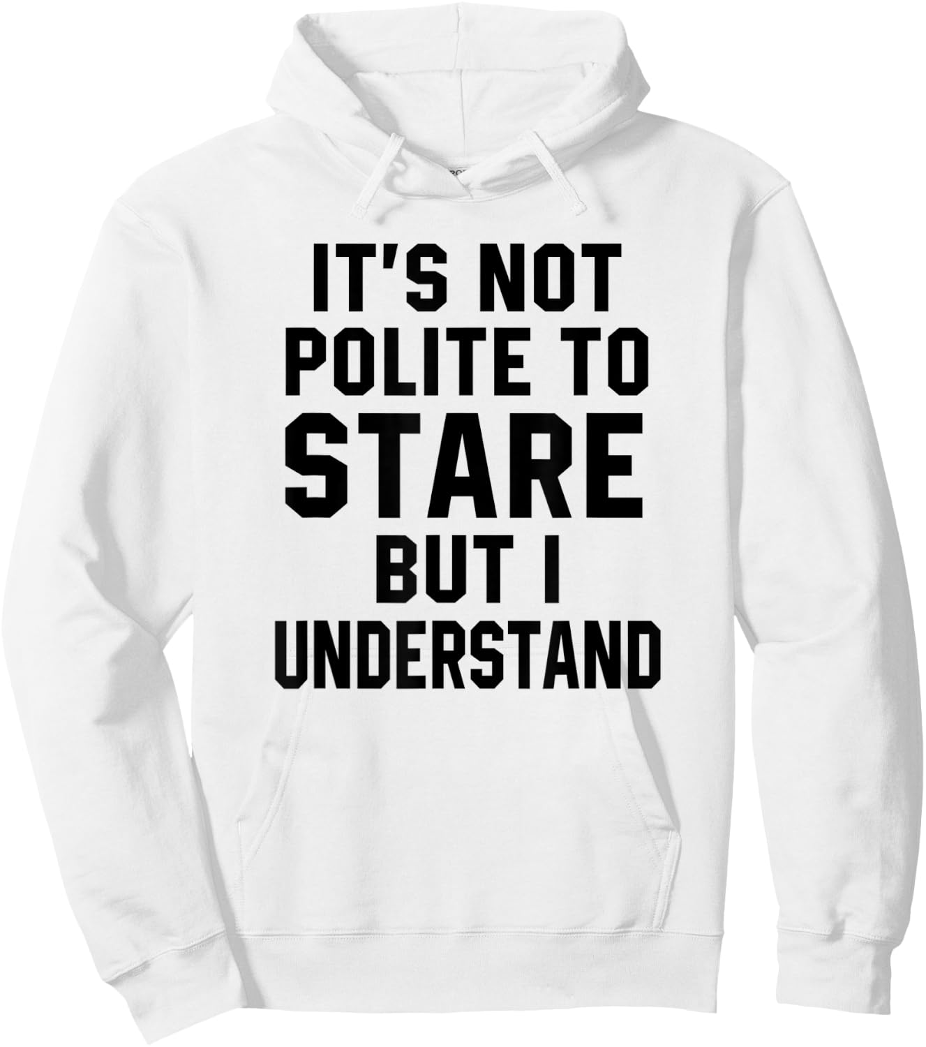 Funny Workout Quote It's Not Polite To Stare Sarcastic Gym Hoodie - Hoodie | White