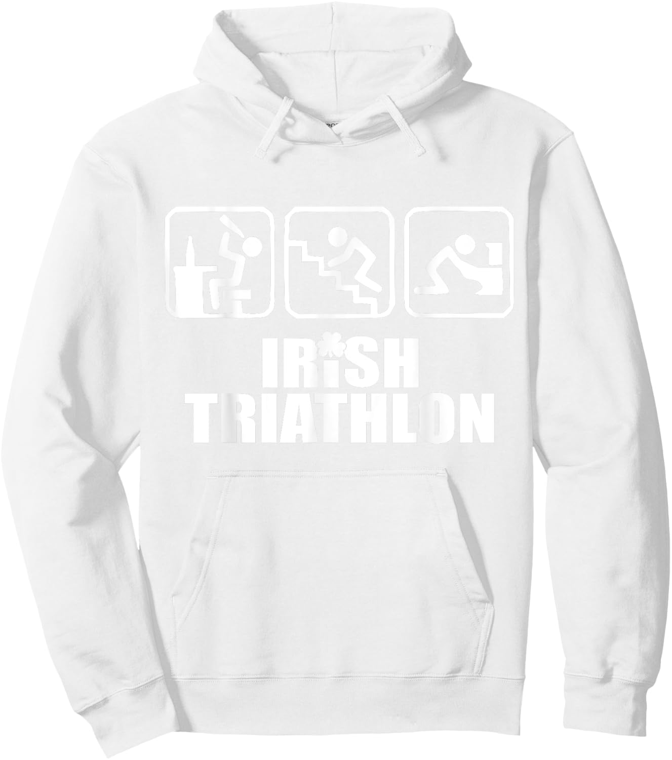 Drink Crawl Be Sick Hangover Irish Triathlon St Patrick's Day Hoodie - Hoodie | White