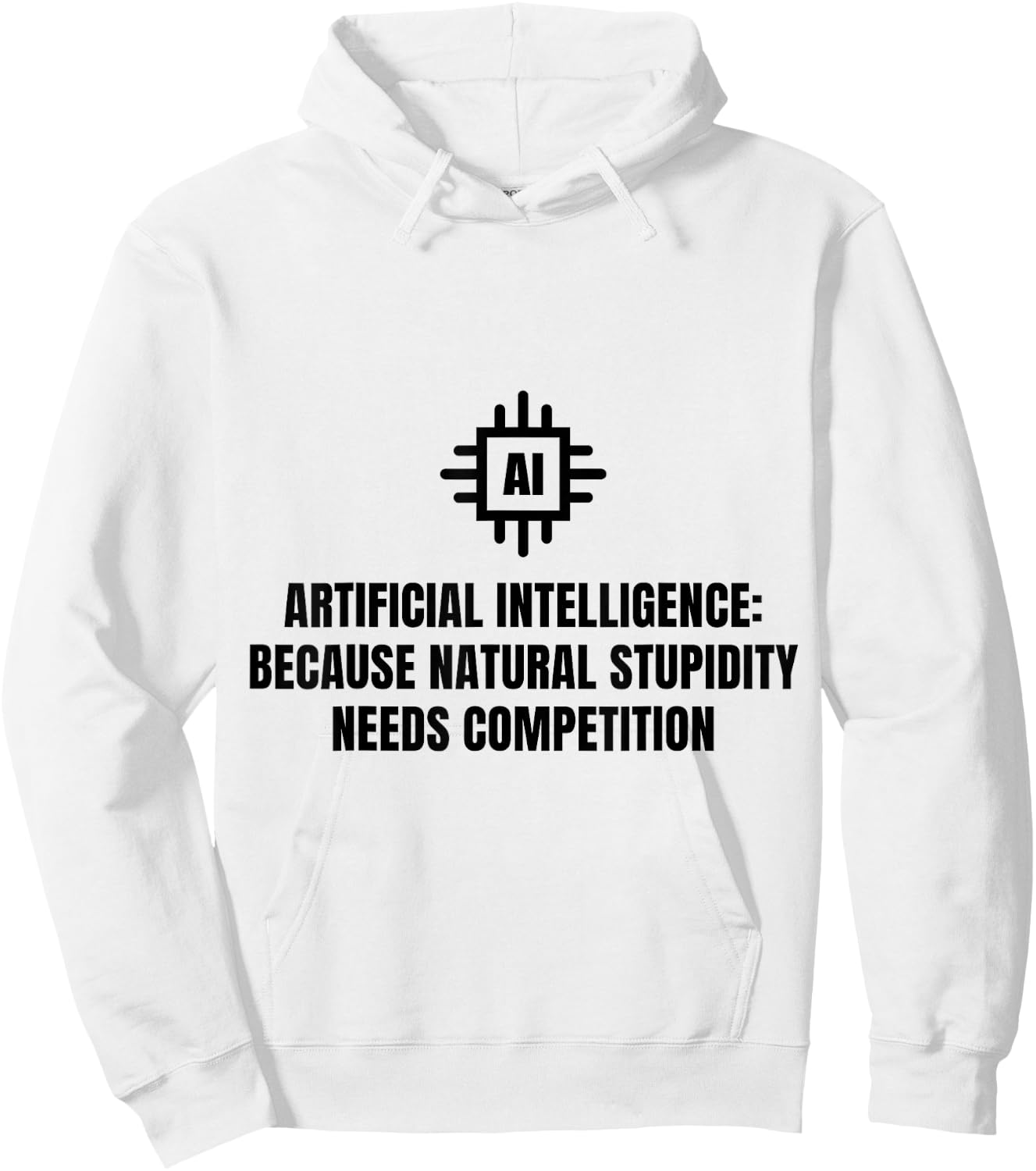 Funny AI Artificial Intelligence Machine Learning Ai Joke Hoodie - Hoodie | White