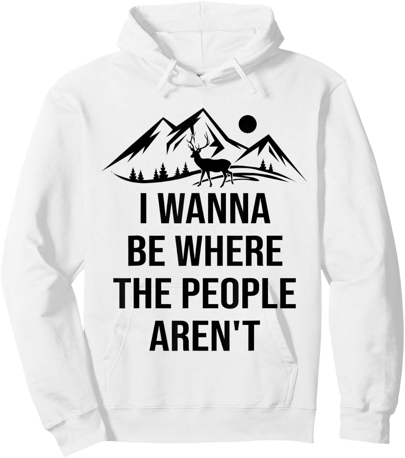 I Wanna Be Where The People Aren't Funny Anti Social Nature Hoodie - Hoodie | White