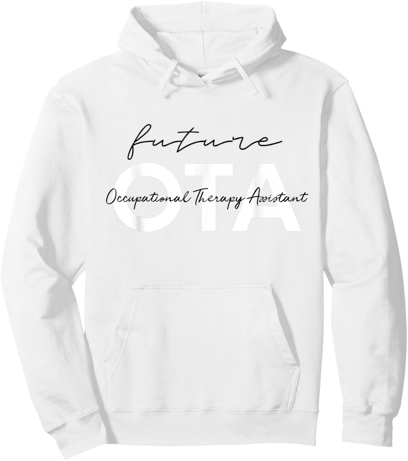 Future Occupational Therapist Assistant OT OTA Therapy Hoodie - Hoodie | White