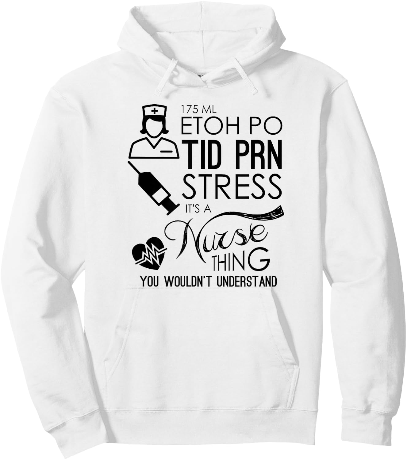 Nurse Humor Stress a Nurse Thing Wouldn’t Understand Nurse Hoodie - Hoodie | White