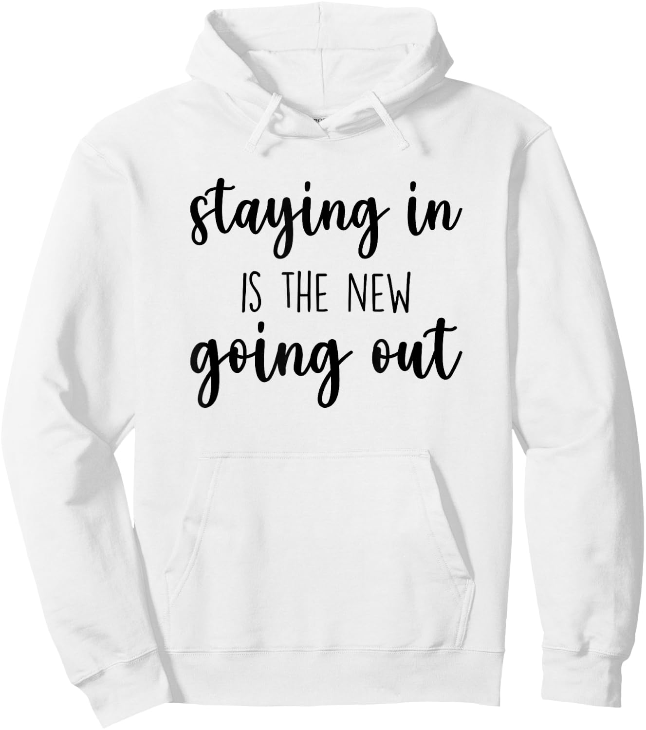 Staying In Is The New Going Out, Night At Home Hoodie - Hoodie | White