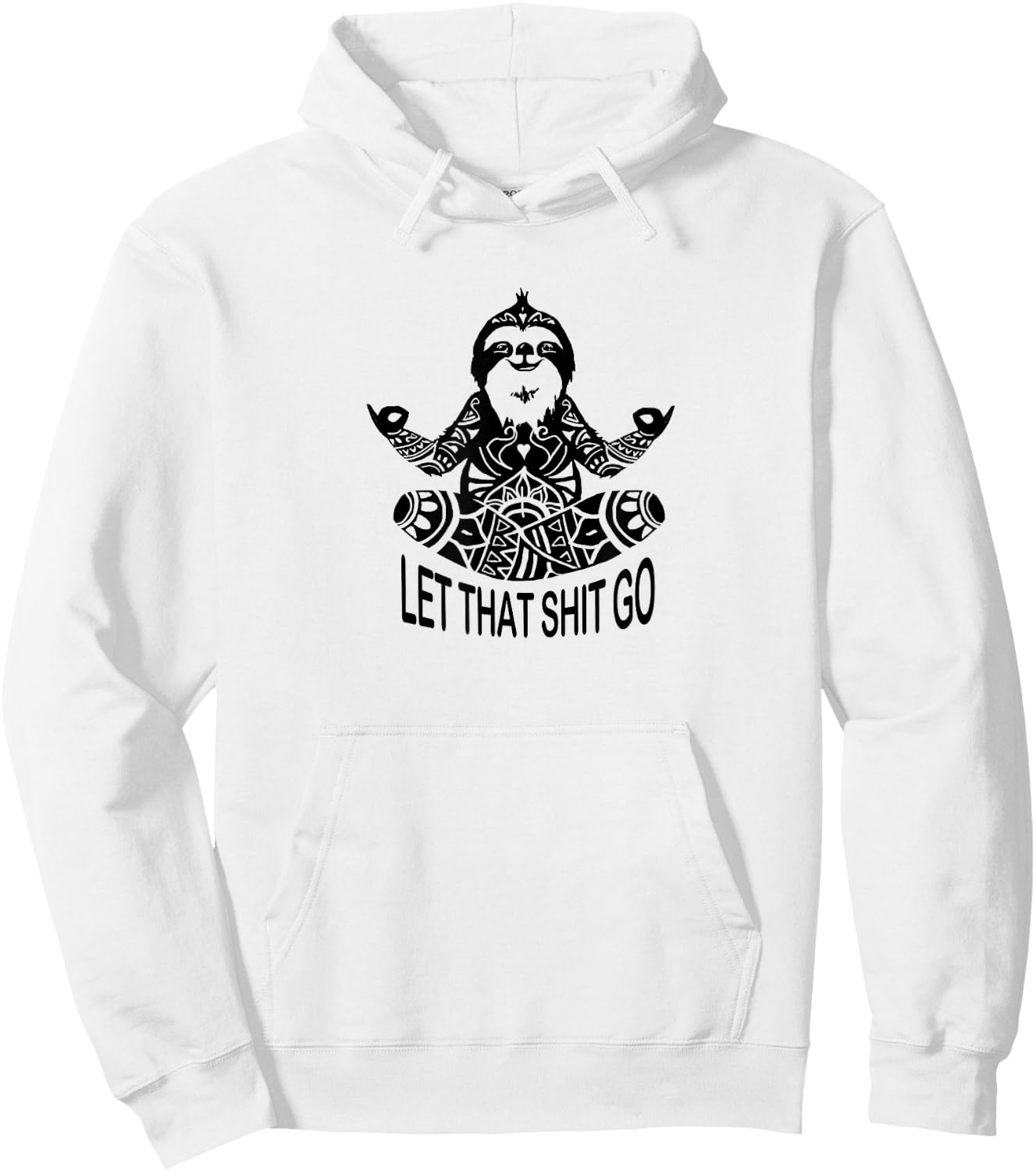 Funny Yoga Let that shit go Meditating Sloth Meditation Hoodie - Hoodie | White