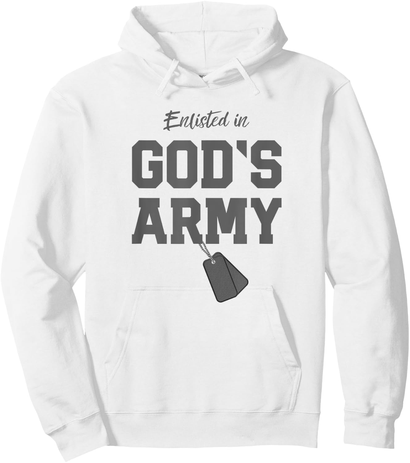 Christian Gift Religious Quote Enlisted in God's Army Hoodie - Hoodie | White