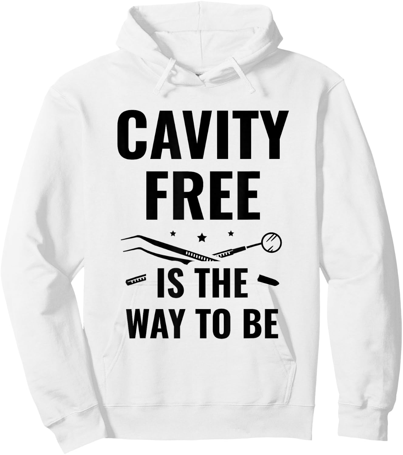 Cavity Free Is The Way To Be Dentistry Dental Dentist Hoodie - Hoodie | White
